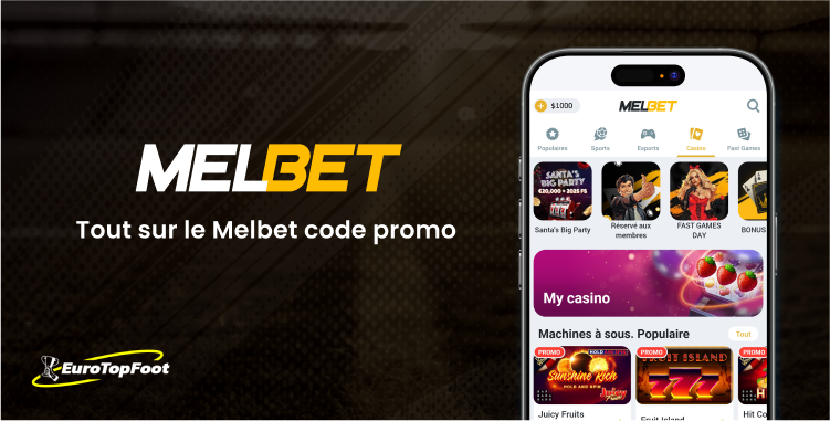 Tout sur le Melbet code promo - Melbet Eurotopfoot